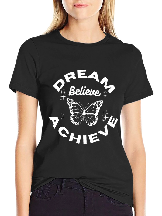 Dream Believe Achieve Butterfly Black T-Shirt